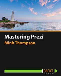 Packtpub : Mastering Prezi —— Prezi 基础视频教程